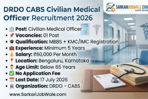 DRDO CABS Civilian Medical Officer Recruitment 2026 notification for MBBS doctors