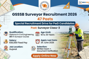 GSSSB Surveyor Recruitment 2026 for 47 PwD Posts