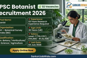 UPSC Botanist Recruitment 2026 BSI Notification for 2 Posts
