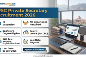 UPSC Private Secretary Recruitment 2026 – Apply Online for 12 Group 'B' Gazetted Posts.